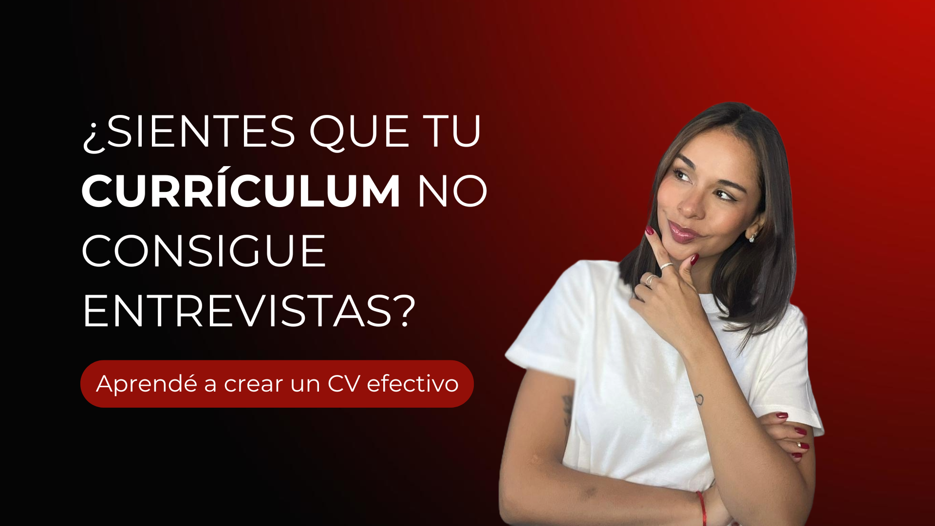 Aprende a crear un Currículum efectivo